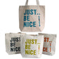 Just Be Nice – choice of 4 colours – image 1